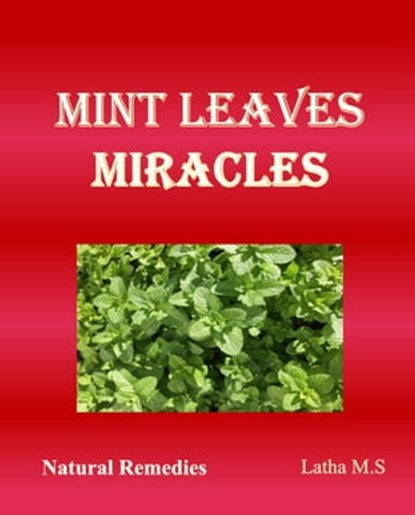 Mint Leaves Miracles, Latha M.S - Ebook - 9781370852826