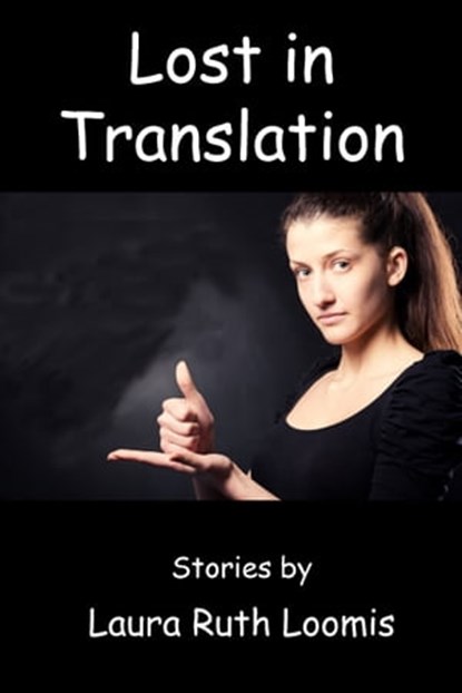 Lost in Translation, Laura Ruth Loomis - Ebook - 9781370853205