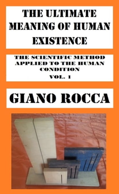 The Ultimate Meaning of Human Existence, Giano Rocca - Ebook - 9781370873883