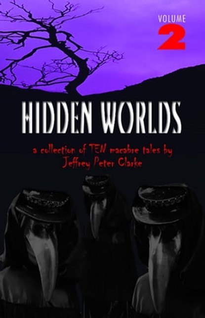 Hidden Worlds - 2, Jeffrey Peter Clarke - Ebook - 9781370886456