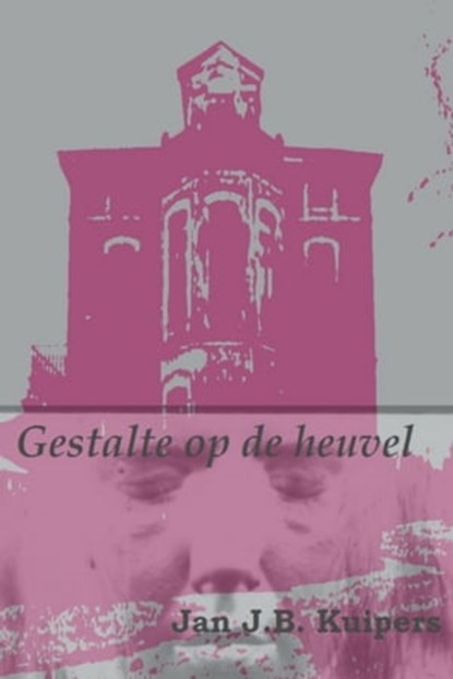 Gestalte op de heuvel, Jan J.B. Kuipers - Ebook - 9781370890132