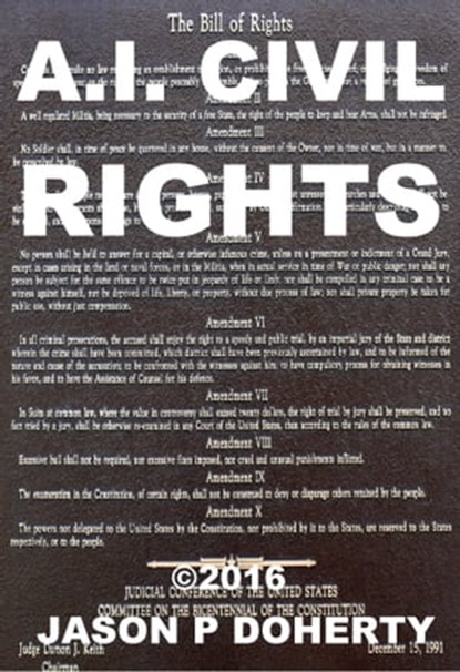 AI Civil Rights: Addressing Artificial Intelligence and Robot Rights, Jason P Doherty - Ebook - 9781370890903