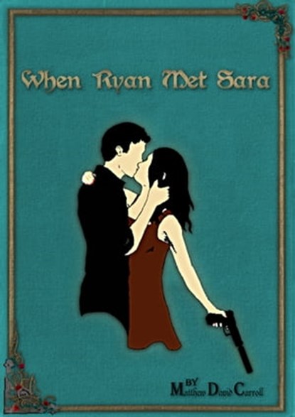 When Ryan Met Sara, Matthew David Carroll - Ebook - 9781370905706