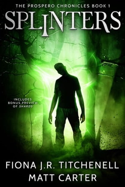 Splinters, Matt Carter ; Fiona J.R. Titchenell - Ebook - 9781370932085