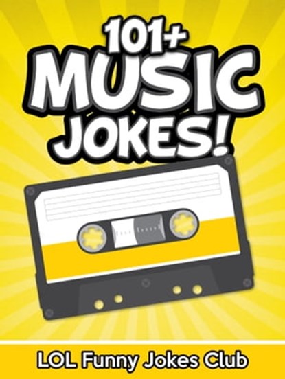 101+ Music Jokes, LOL Funny Jokes Club - Ebook - 9781370932481
