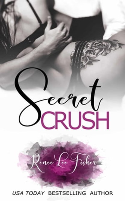 Secret Crush, Renee Lee Fisher - Ebook - 9781370934775