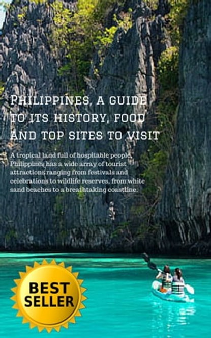 Philippines, a guide to its history, food and top sites to visit, Piero Loconte - Ebook - 9781370943357