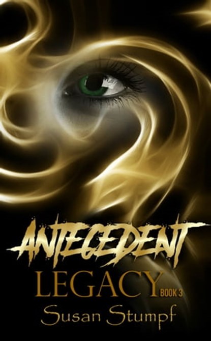 Antecedent Legacy, Susan Stumpf - Ebook - 9781370949731