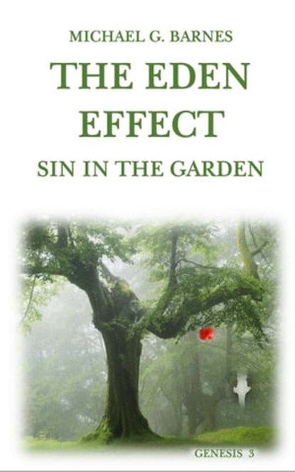 The Eden Effect: Sin in The Garden, Michael Barnes - Ebook - 9781370950751