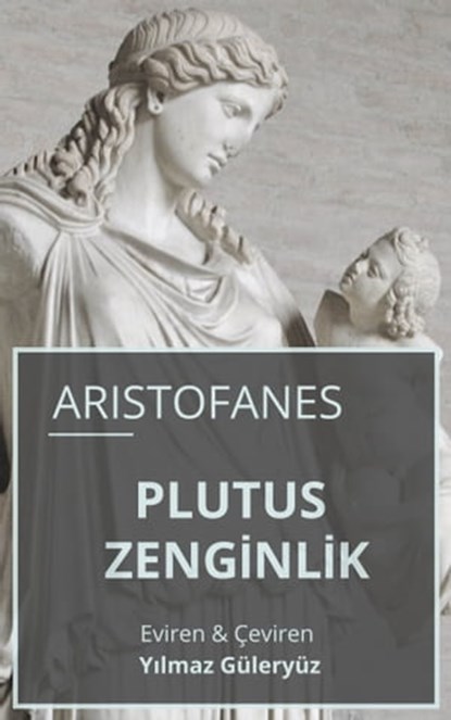 Plutus Zenginlik, Aristofanes - Ebook - 9781370967261
