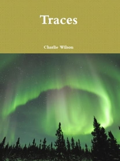 Traces, Charlie Wilson - Ebook - 9781370967766