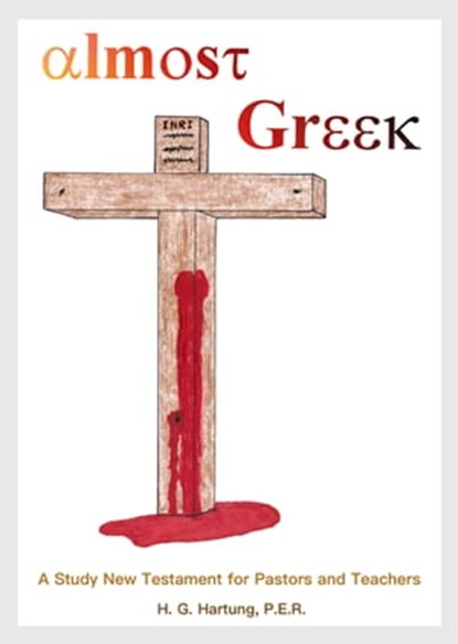 Almost Greek, H. G. Hartung - Ebook - 9781370970575