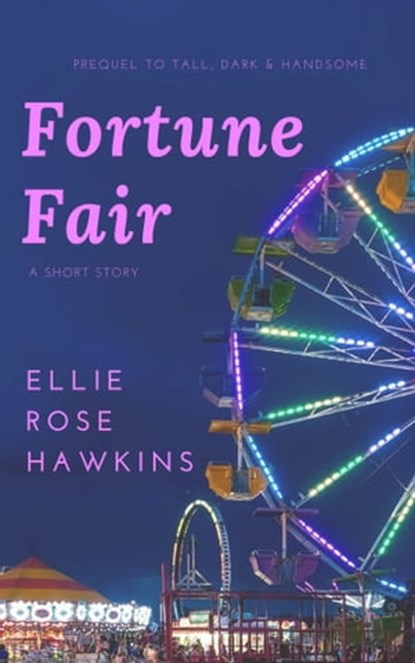 Fortune Fair, Ellie Rose Hawkins - Ebook - 9781370972807