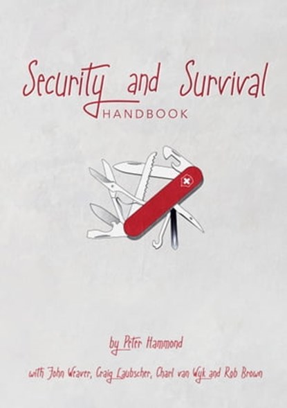 Security and Survival Handbook, Dr. Peter Hammond - Ebook - 9781370981656