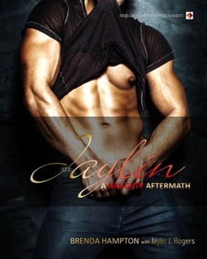 Jaylin: A Naughty Aftermath, Brenda Hampton - Ebook - 9781370983100