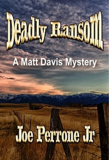 Deadly Ransom: A Matt Davis Mystery, Joe Perrone Jr. - Ebook - 9781370988273