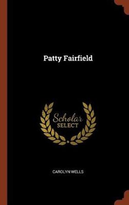 Patty Fairfield, Carolyn Wells - Overig - 9781374881068