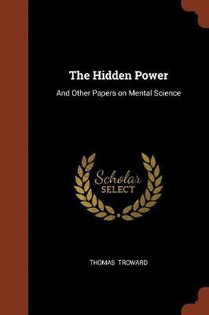 The Hidden Power, TROWARD,  Thomas - Paperback - 9781374974883