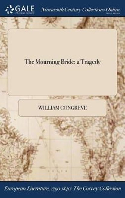 The Mourning Bride, CONGREVE,  William - Gebonden - 9781375030397