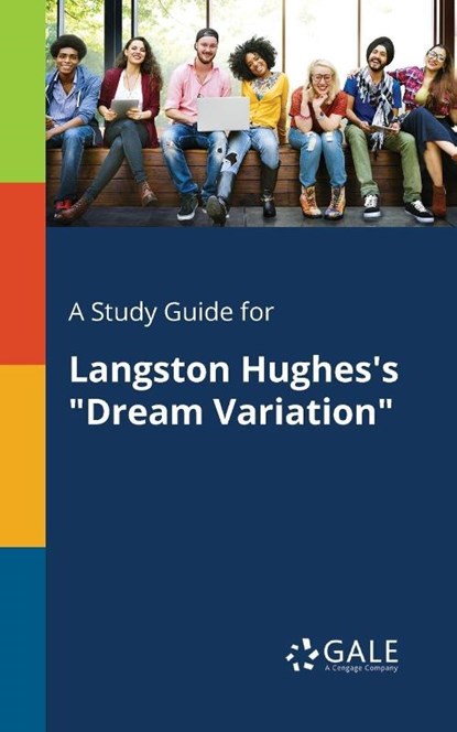 A Study Guide for Langston Hughes's "Dream Variation", Cengage Learning Gale - Paperback - 9781375379113