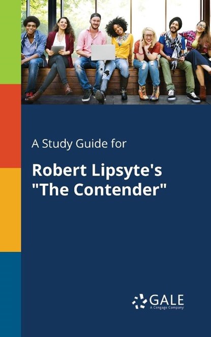 A Study Guide for Robert Lipsyte's The Contender, Cengage Learning Gale - Paperback - 9781375390323