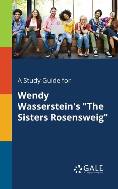A Study Guide for Wendy Wasserstein's "The Sisters Rosensweig", Cengage Learning Gale - Paperback - 9781375393553