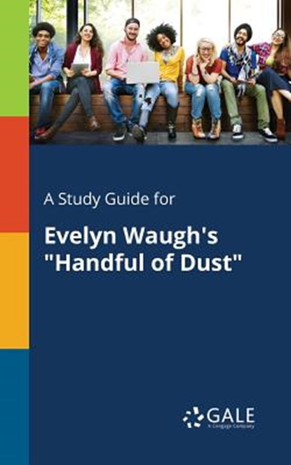 A Study Guide for Evelyn Waugh's Handful of Dust, Cengage Learning Gale - Paperback - 9781375400879