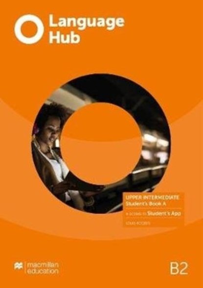 Language Hub Upper Intermediate Student's Book A with Student's App, Louis Rogers - Paperback - 9781380046383