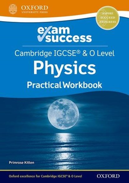 Cambridge IGCSE® & O Level Physics: Exam Success Practical Workbook, Primrose Kitten - Paperback - 9781382006439