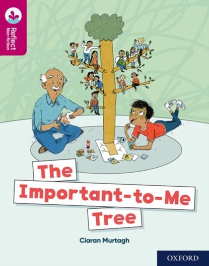 Oxford Reading Tree TreeTops Reflect: Oxford Reading Level 10: The Important-to-Me Tree, Ciaran Murtagh - Paperback - 9781382007887