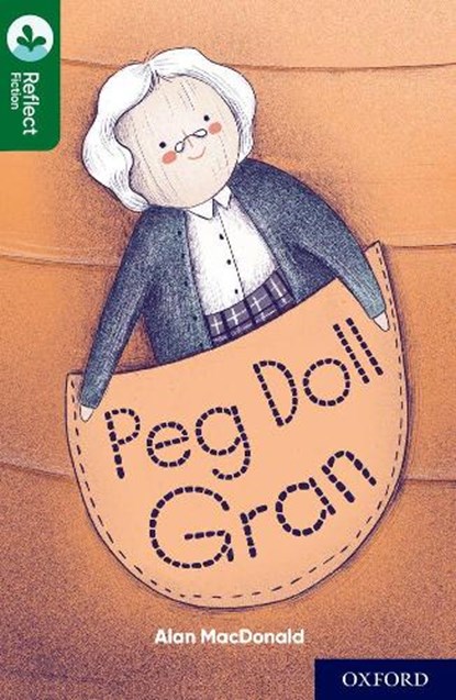 Oxford Reading Tree TreeTops Reflect: Oxford Reading Level 12: Peg Doll Gran, Alan MacDonald - Paperback - 9781382007955