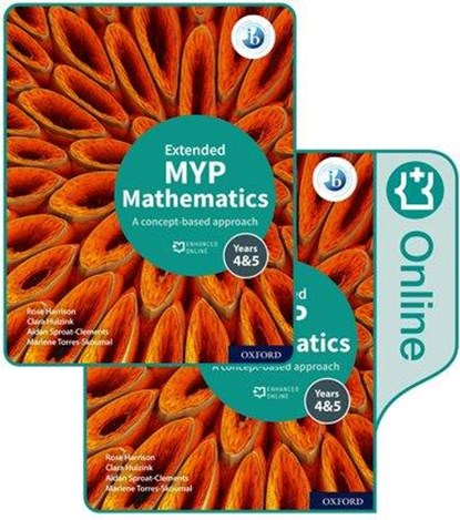 IB MYP MATH Y45 EXTENDED 2E SBTOB, Rose Harrison ; Clara Huizink ; Aidan Sproat-Clements ; Marlene Torres-Skoumal - Paperback - 9781382010917