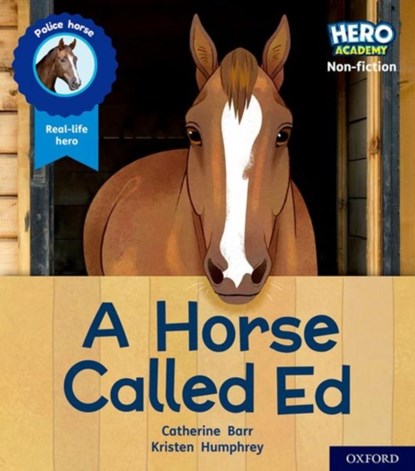 Hero Academy Non-fiction: Oxford Level 6, Orange Book Band: A Horse Called Ed, Catherine Barr - Paperback - 9781382014182