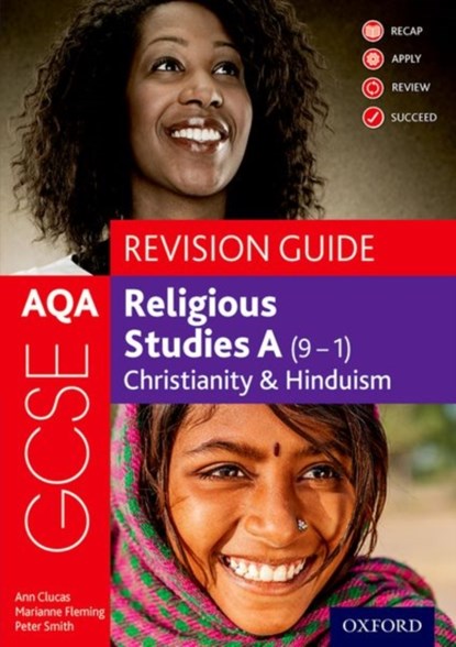 AQA GCSE Religious Studies A (9-1): Christianity & Hinduism Revision Guide, Ann Clucas ; Peter Smith ; Marianne Fleming - Paperback - 9781382015004