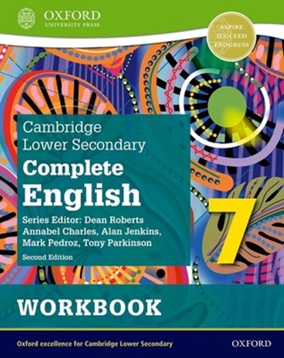 Cambridge Lower Secondary Complete English 7: Workbook (Second Edition), Mark Pedroz ; Tony Parkinson ; Alan Jenkins ; Annabel Charles - Paperback - 9781382019255