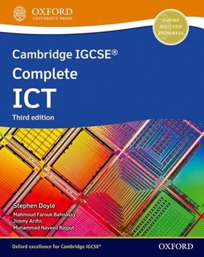 Cambridge IGCSE Complete ICT: Student Book (Third Edition), Stephen Doyle ; Mahmoud Farouk Bahnassy ; Jimmy Arifin ; Muhammad Naveed Rajput - Paperback - 9781382022781