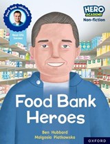 Hero Academy Non-fiction: Oxford Reading Level 9, Book Band Gold: Food Bank Heroes - Ben Hubbard - 9781382029599