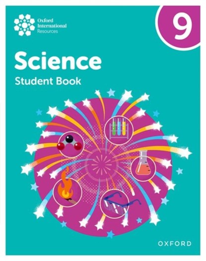 Oxford International Science: Student Book 9, Jo Locke ; Helen Reynolds ; Philippa Gardom Hulme ; Deborah Roberts - Paperback - 9781382036436