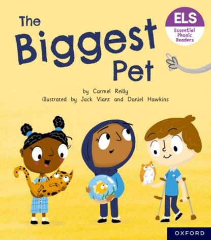 Essential Letters and Sounds: Essential Phonic Readers: Oxford Reading Level 6: The Biggest Pet, Carmel Reilly - Paperback - 9781382038249
