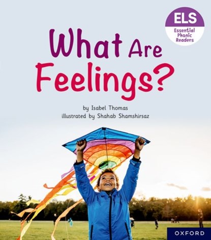 Essential Letters and Sounds: Essential Phonic Readers: Oxford Reading Level 5: What Are Feelings?, Isabel Thomas - Paperback - 9781382039192