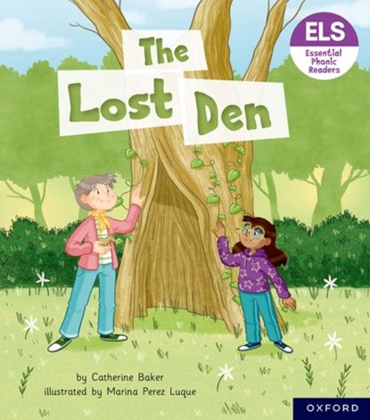 Essential Letters and Sounds: Essential Phonic Readers: Oxford Reading Level 5: The Lost Den, Catherine Baker - Paperback - 9781382039222