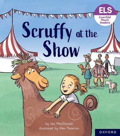 Essential Letters and Sounds: Essential Phonic Readers: Oxford Reading Level 5: Scruffy at the Show, Ian MacDonald - Paperback - 9781382039239