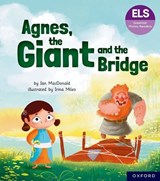 Essential Letters and Sounds: Essential Phonic Readers: Oxford Reading Level 6: Agnes, the Giant and the Bridge - Ian MacDonald - 9781382039345