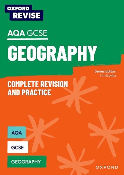 Oxford Revise: AQA GCSE Geography Complete Revision and Practice, Tim Bayliss ; Andrew Crampton - Paperback - 9781382039819