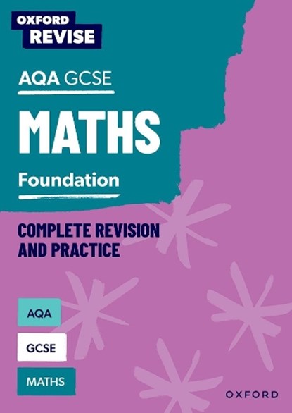 Oxford Revise: AQA GCSE Mathematics: Foundation Complete Revision and Practice, Naomi Bartholomew-Millar ; Paul Hunt ; Victoria Trumper - Paperback - 9781382039826