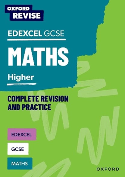 Oxford Revise: Edexcel GCSE Mathematics: Higher Complete Revision and Practice, Naomi Bartholomew-Millar ; Paul Hunt ; Victoria Trumper - Paperback - 9781382039857