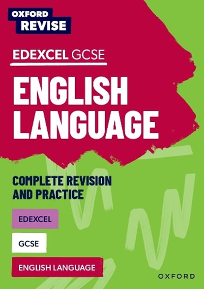 Oxford Revise: Edexcel GCSE English Language Complete Revision and Practice, Steve Eddy - Paperback - 9781382039871