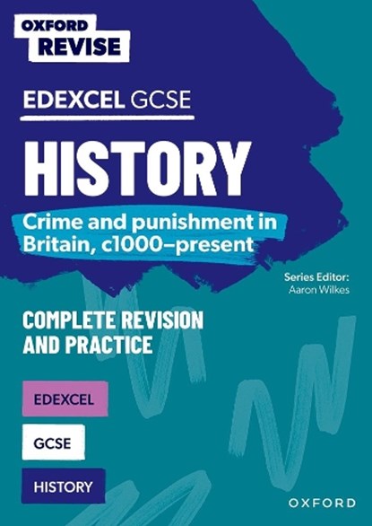 Oxford Revise: GCSE Edexcel History: Crime and punishment in Britain, c1000-present Complete Revision and Practice, Kat O'Connor - Paperback - 9781382040402