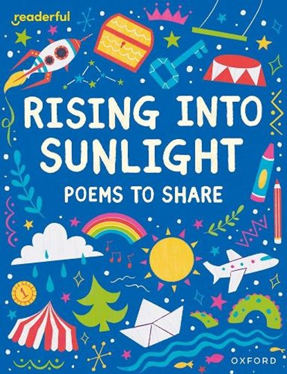 Readerful Books for Sharing: Year 3/Primary 4: Rising into Sunlight: Poems to Share, Catherine Baker - Paperback - 9781382040778