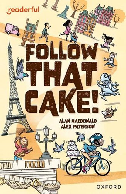 Readerful Independent Library: Oxford Reading Level 7: Follow that Cake!, Alan MacDonald - Paperback - 9781382041034